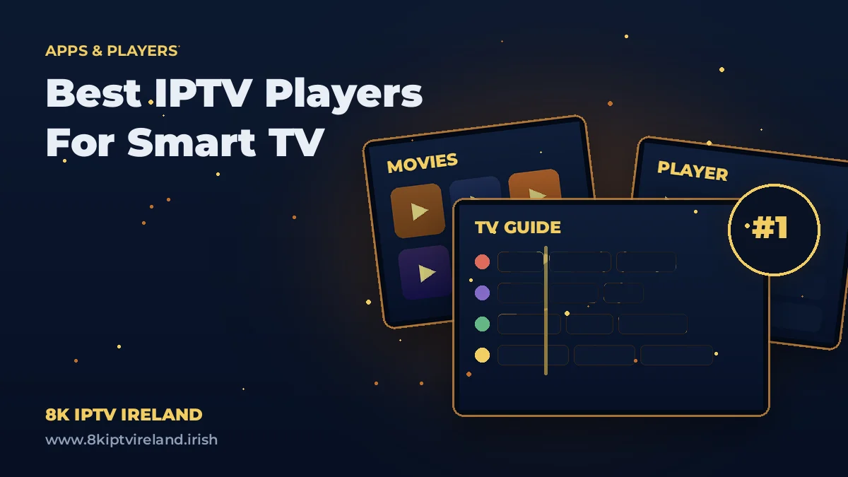 Best IPTV player apps compared on a Smart TV in Ireland