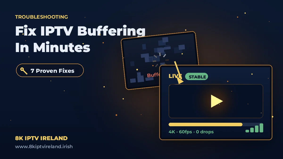 Fixing IPTV buffering and freezing on a TV in Ireland